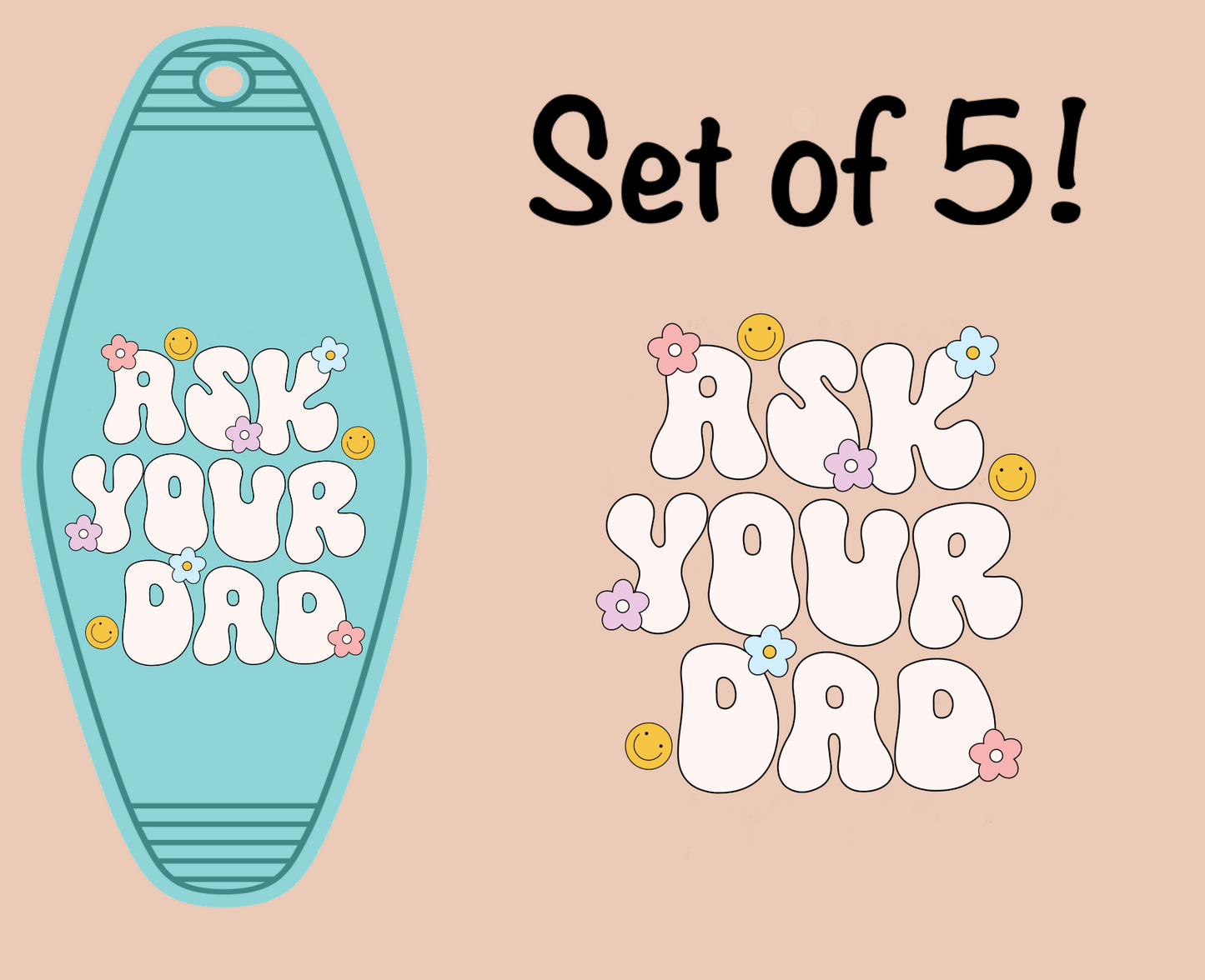 Ask Your Dad MOTEL KEYCHAIN Transfer