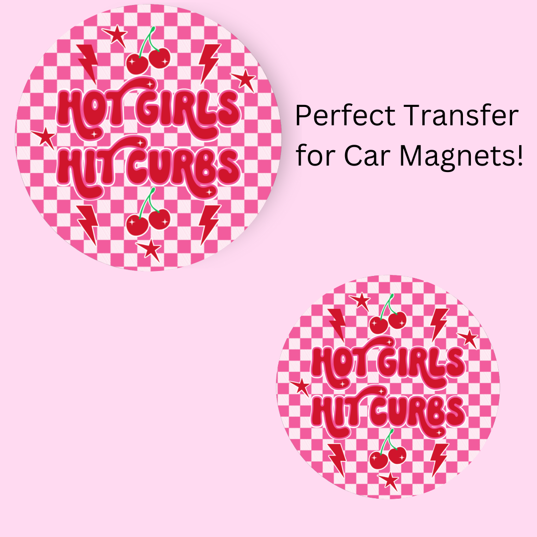 Hot Girls Hit Curbs Checkered 4.5" UV DTF (perfect for car magnets)