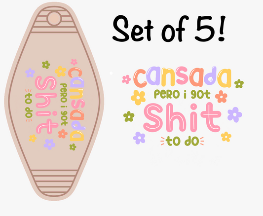 Cansada Pero I Got Things To Do MOTEL KEYCHAIN Transfer