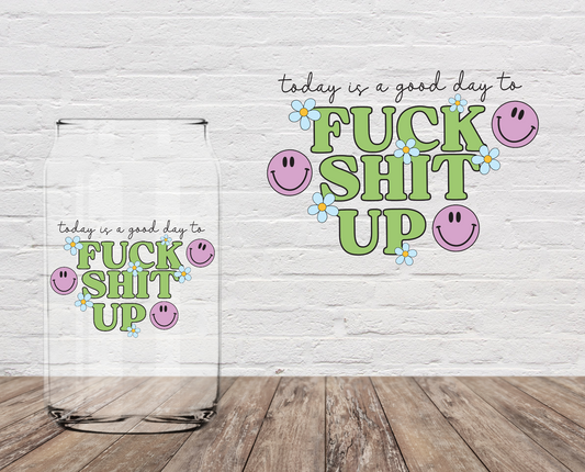 Today Is A Good Day to.. 4" UV DTF