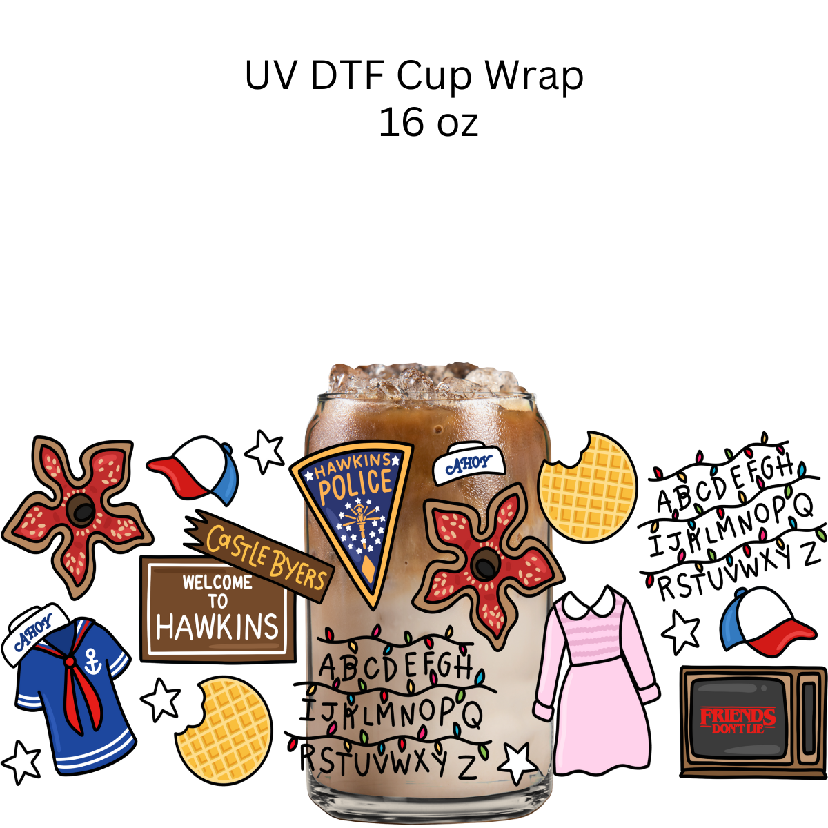 Friends Don't Lie UV DTF Cup Wrap