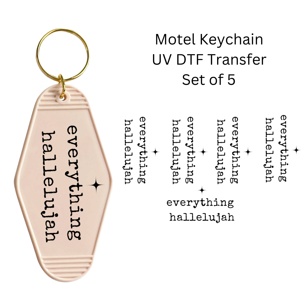Everything Hallelujah Set of 5 Keychain Transfers