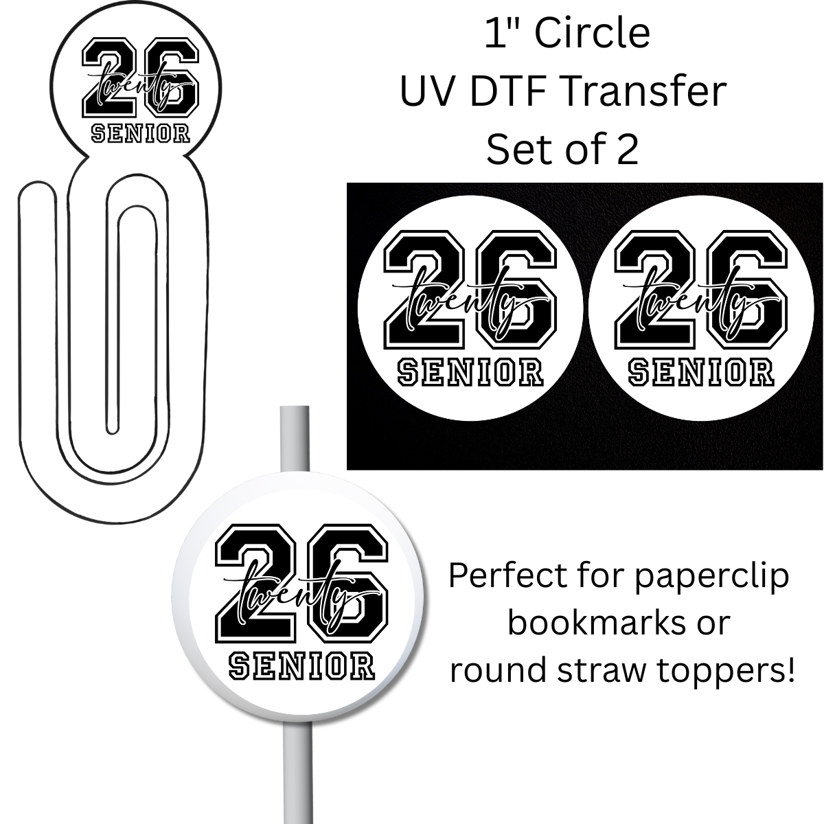 26 Senior 1” UV DTF Transfer For Paperclip Bookmark or Straw Topper SET OF 2