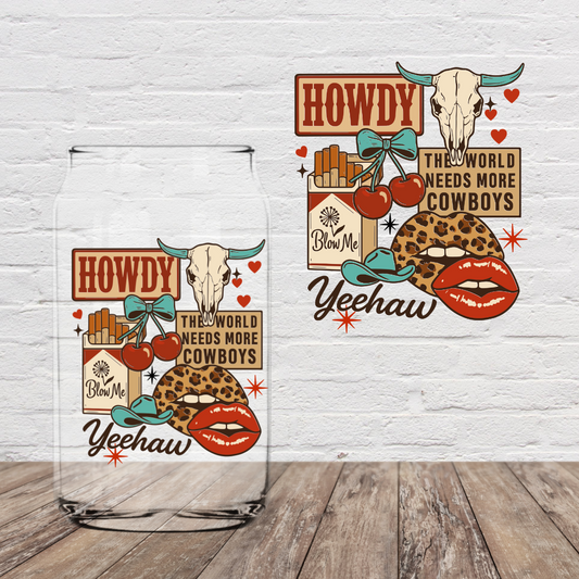 The World Needs More Cowboys 4" UV DTF