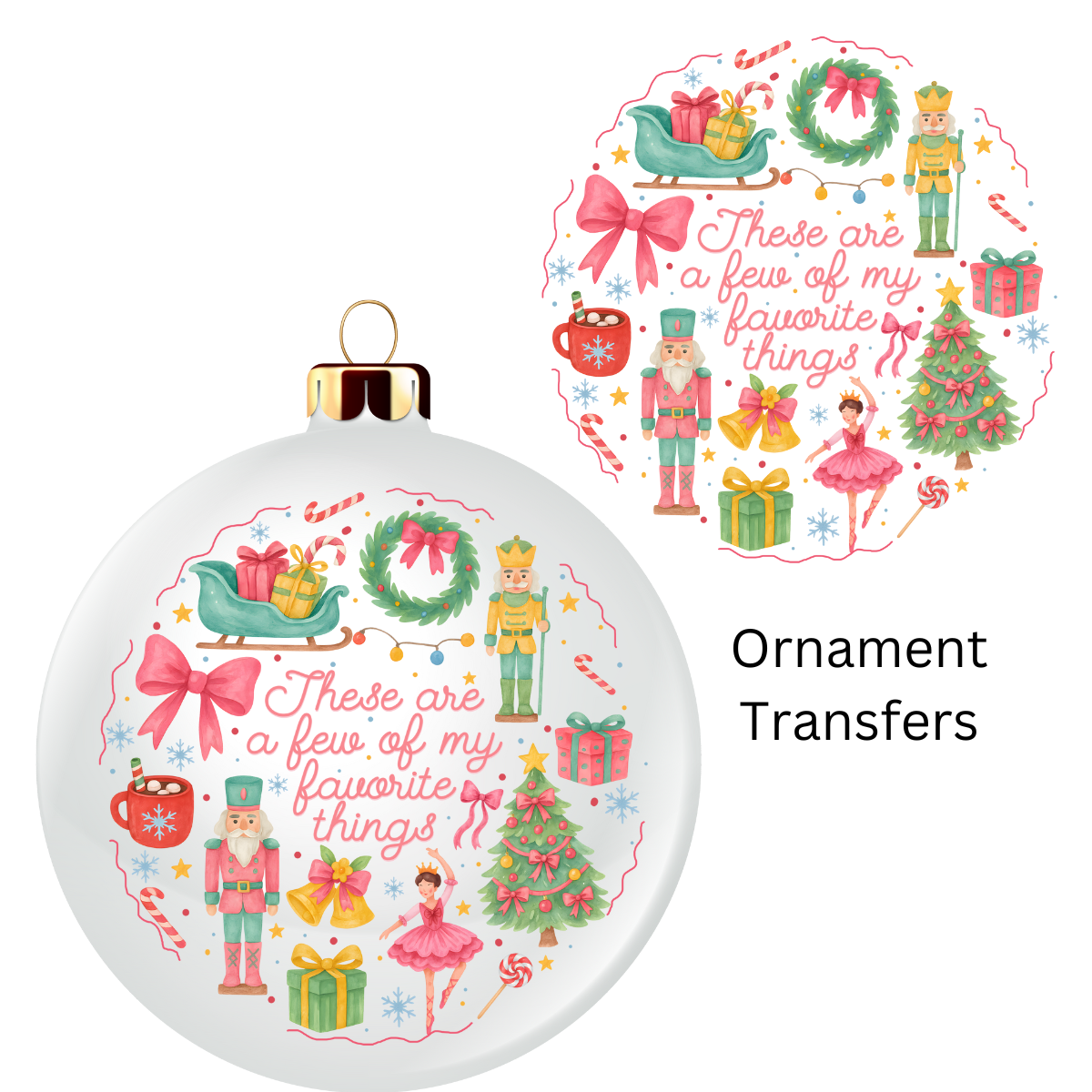 Few of My Favorite Things Ornament Transfer UV DTF