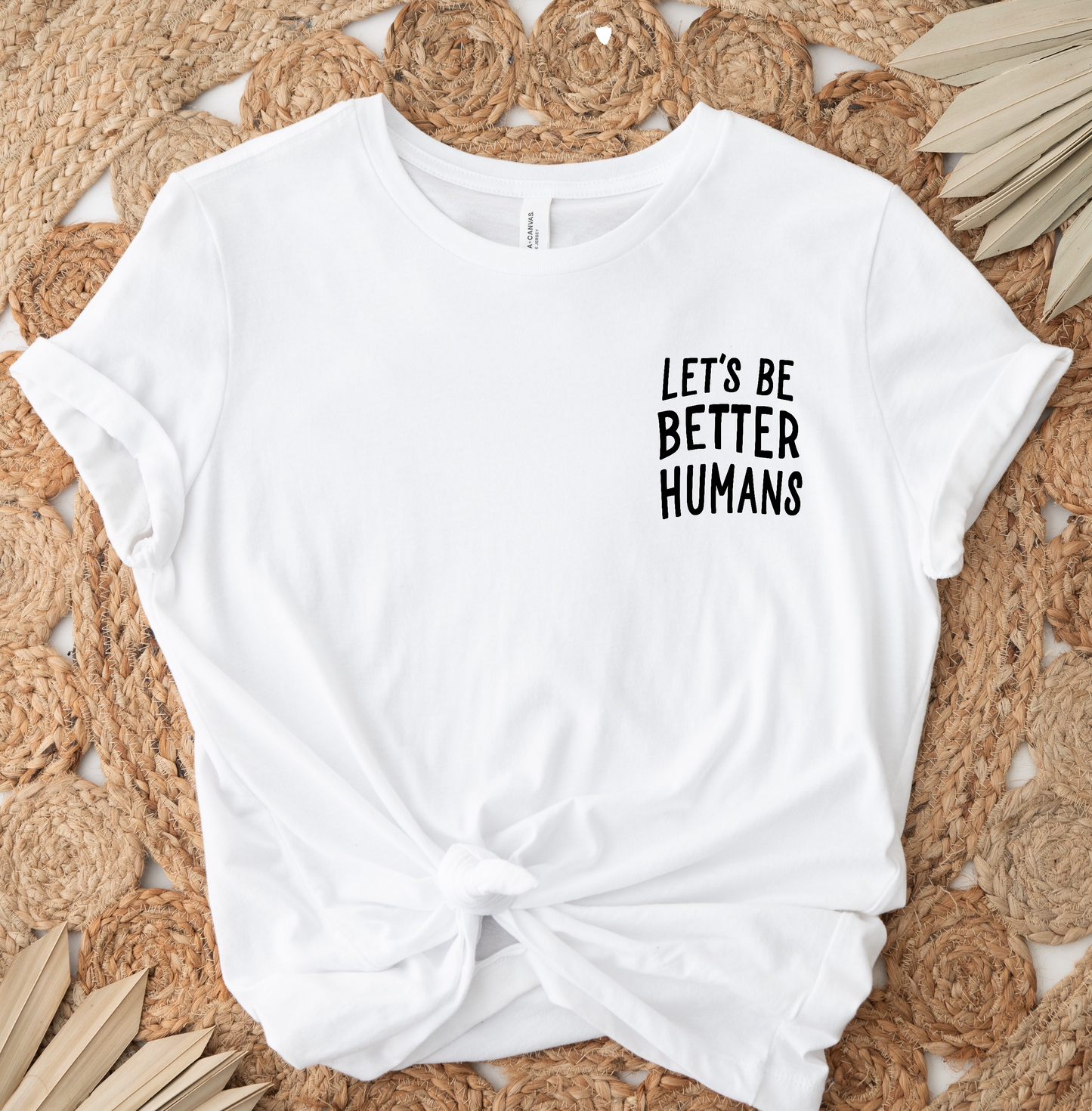 Let's Be Better Humans (BLACK) SINGLE COLOR DTF TRANSFER