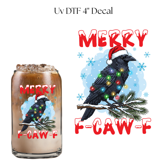 Merry F-Caw-F 4” UV DTF Decal