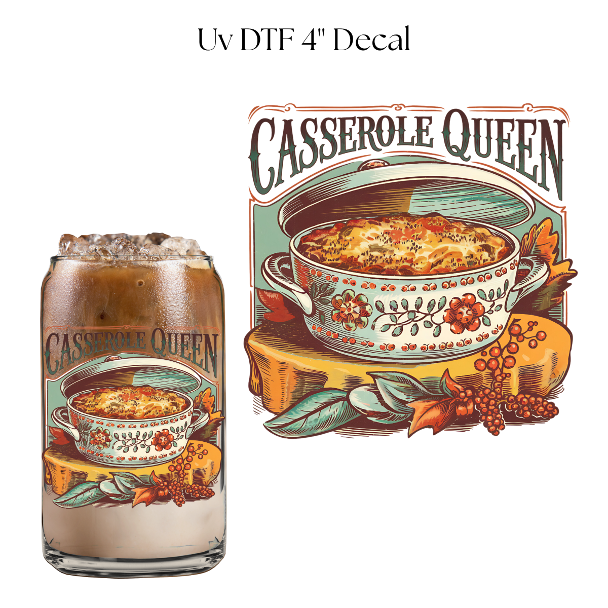 Casserole Queen 4” UV DTF Decal