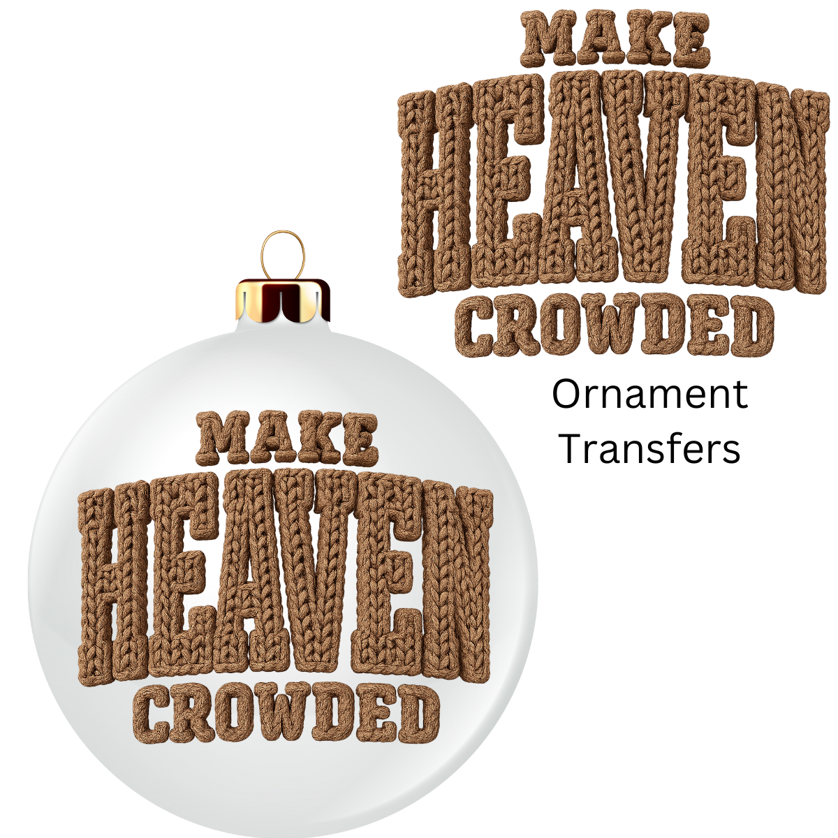 Make Heaven Crowded Faux Yarn Ornament UV DTF