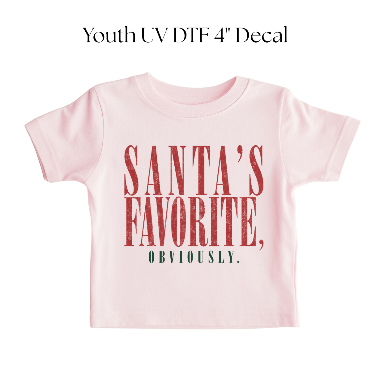 YOUTH Santas Favorite DTF Transfer