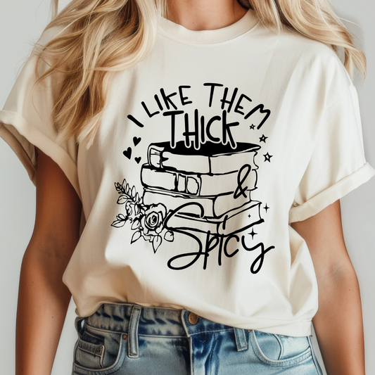 I Like Them Thick & Spicy Single Color DTF Transfer