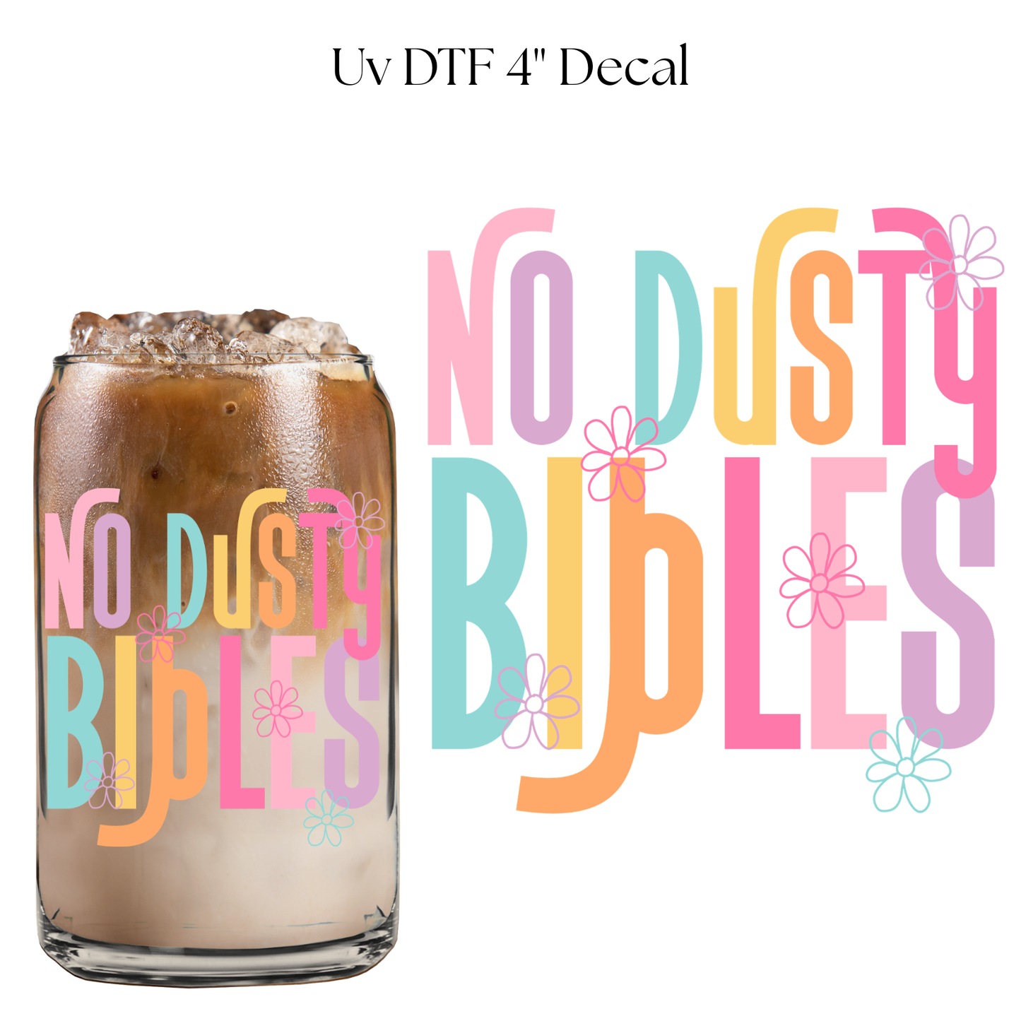 No Dusty Bibles 4” UV DTF Cup Decal