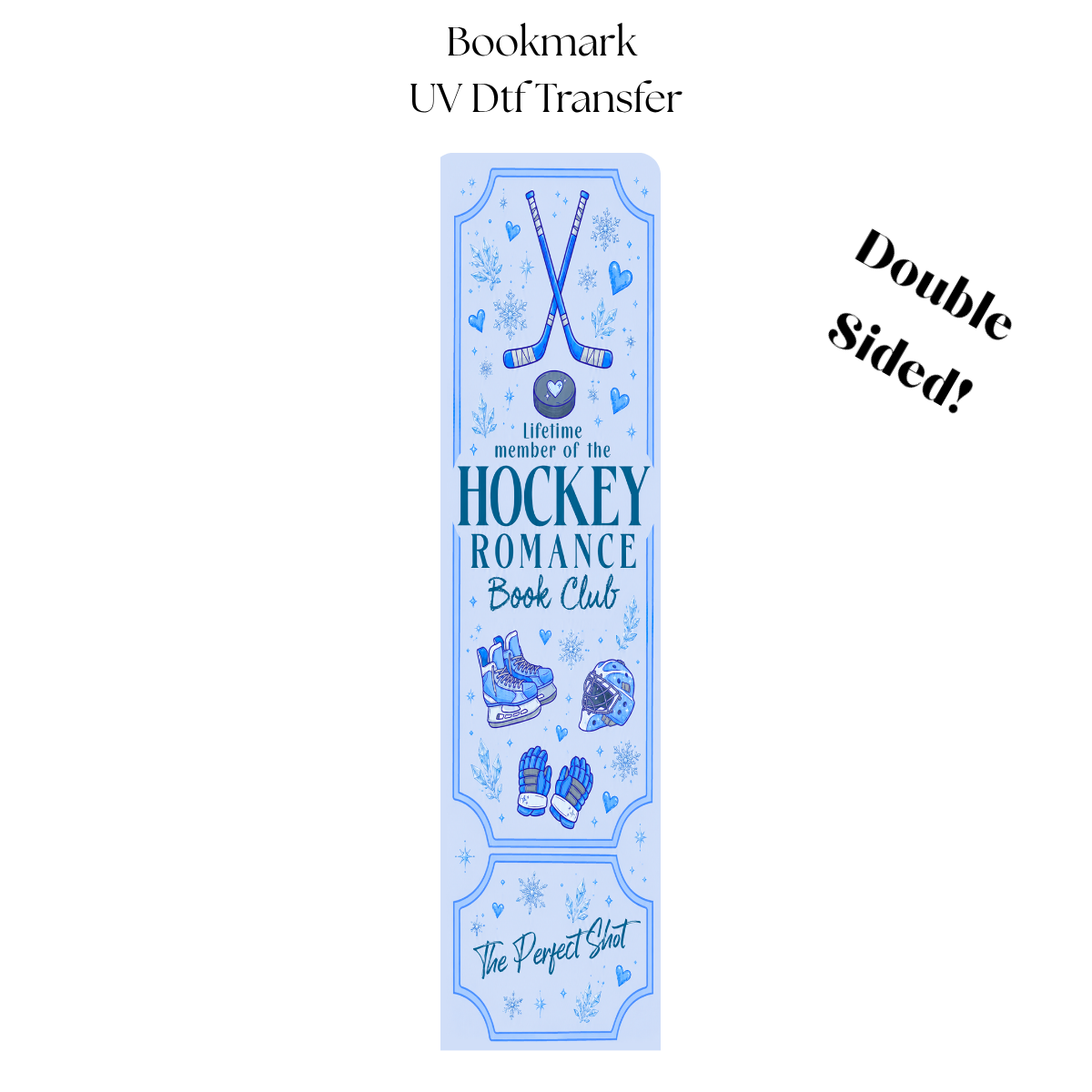 Lifetime member of the Hockey Romance UV DTF Bookmark Transfer