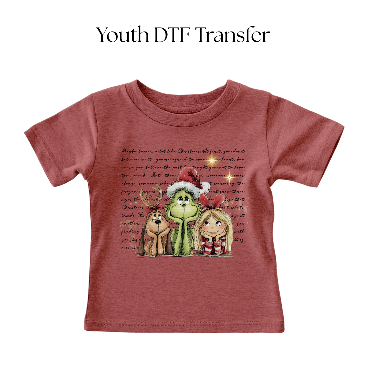 YOUTH Maybe Love Is A Lot Like Christmas DTF Transfer