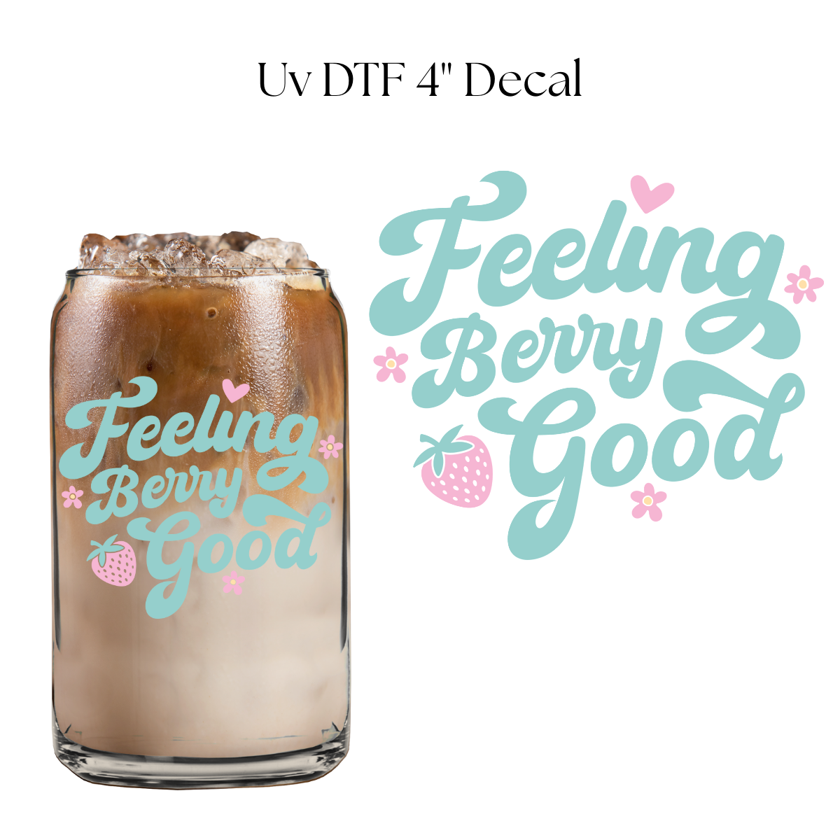 Feeling Berry Good 4” UV DTF Decal
