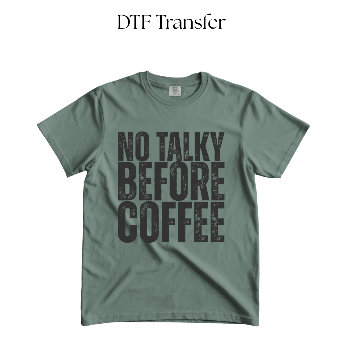 No Talky Before Coffee Single Color DTF Transfer