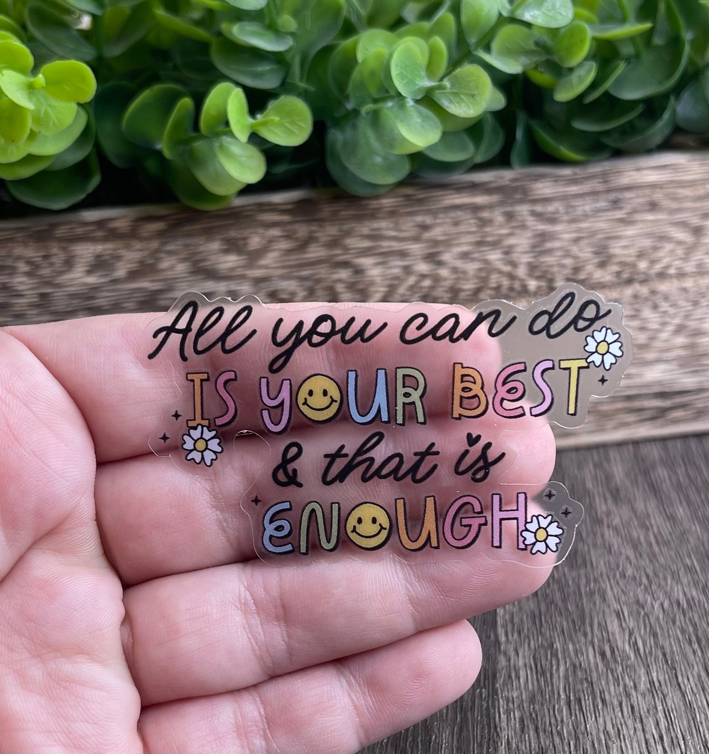 All You Can Do Is Your Best Vinyl Sticker