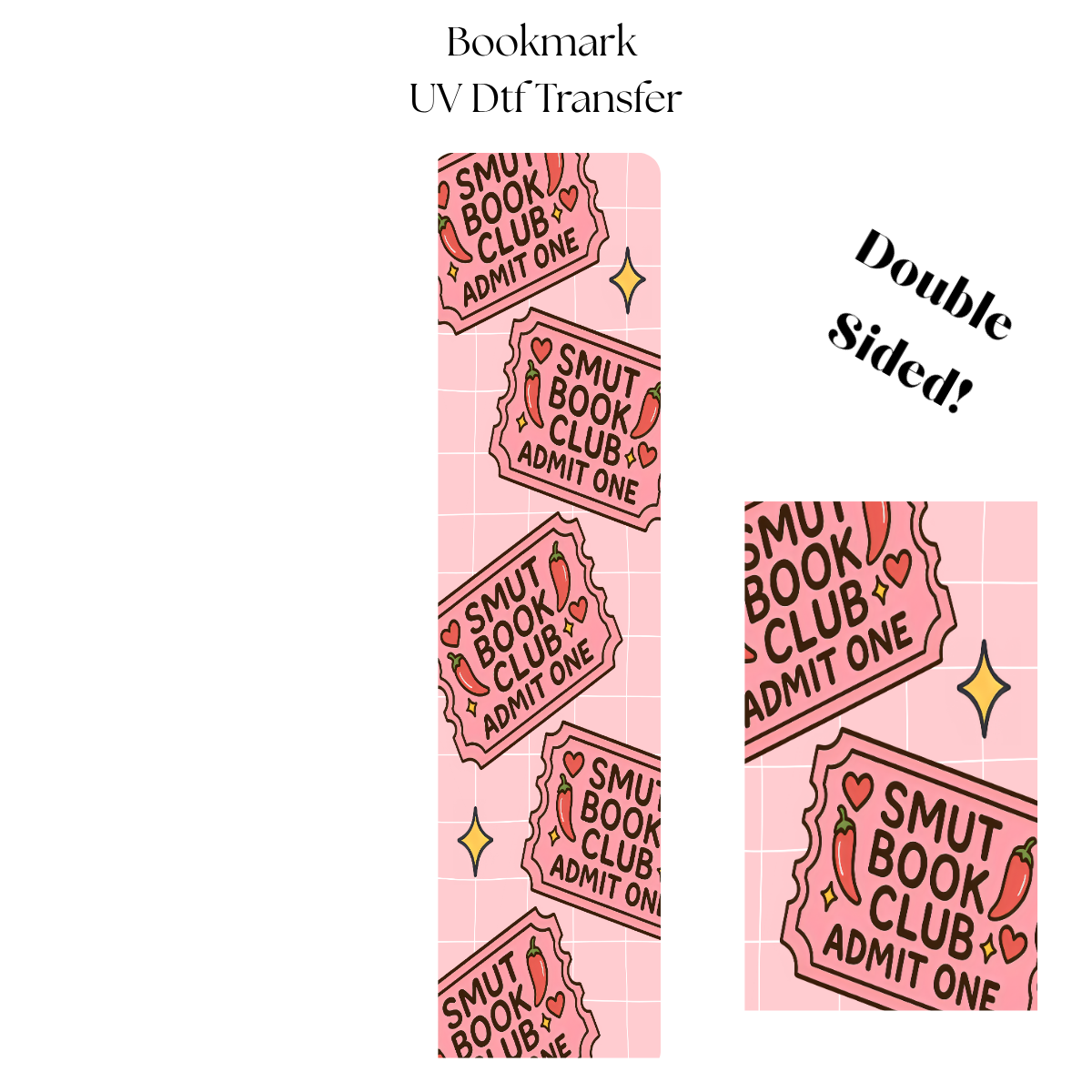 Smut Book Club Admit One UV DTF Bookmark Transfer