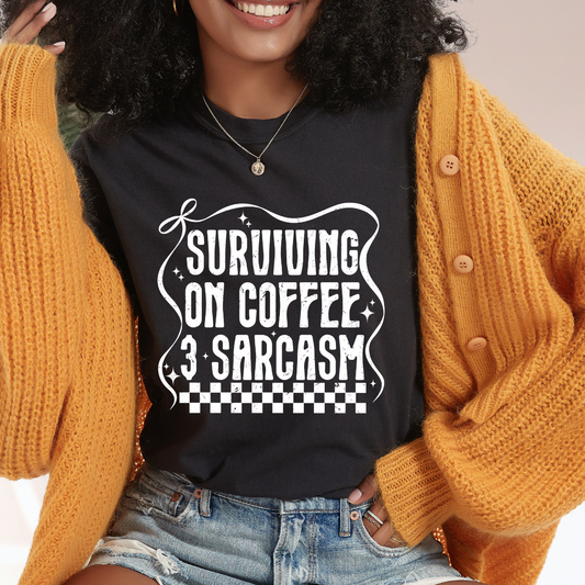 Surviving on Coffee and Sarcasm Single Color DTF Transfer