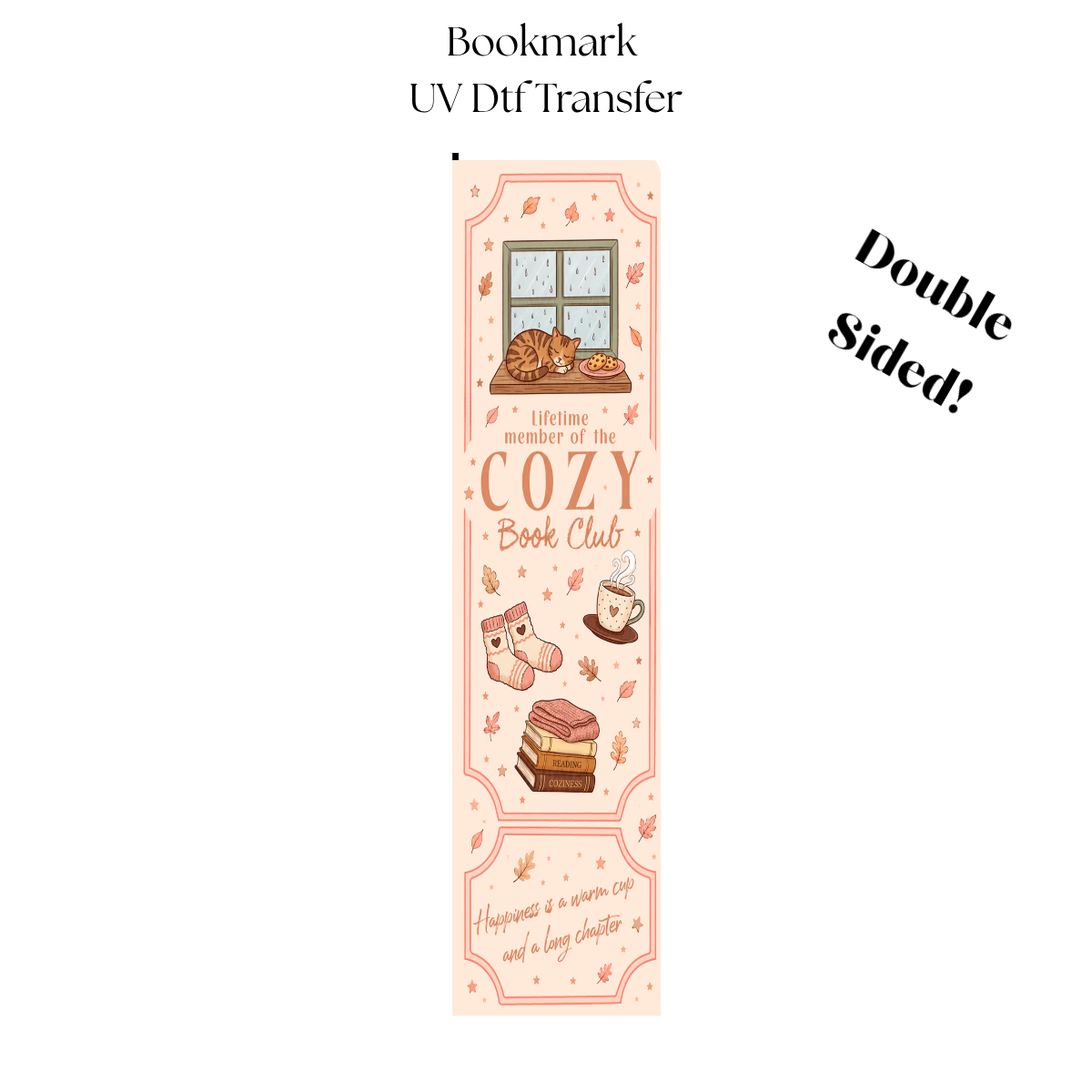 Lifetime Member of the Cozy Book Club UV DTF Bookmark Transfer