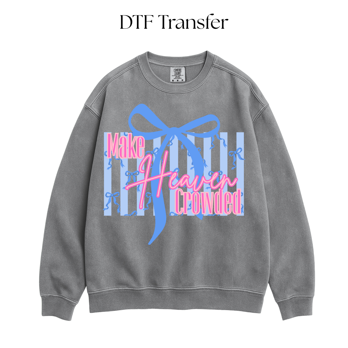 Blue Bow Make Heaven Crowded DTF Transfer