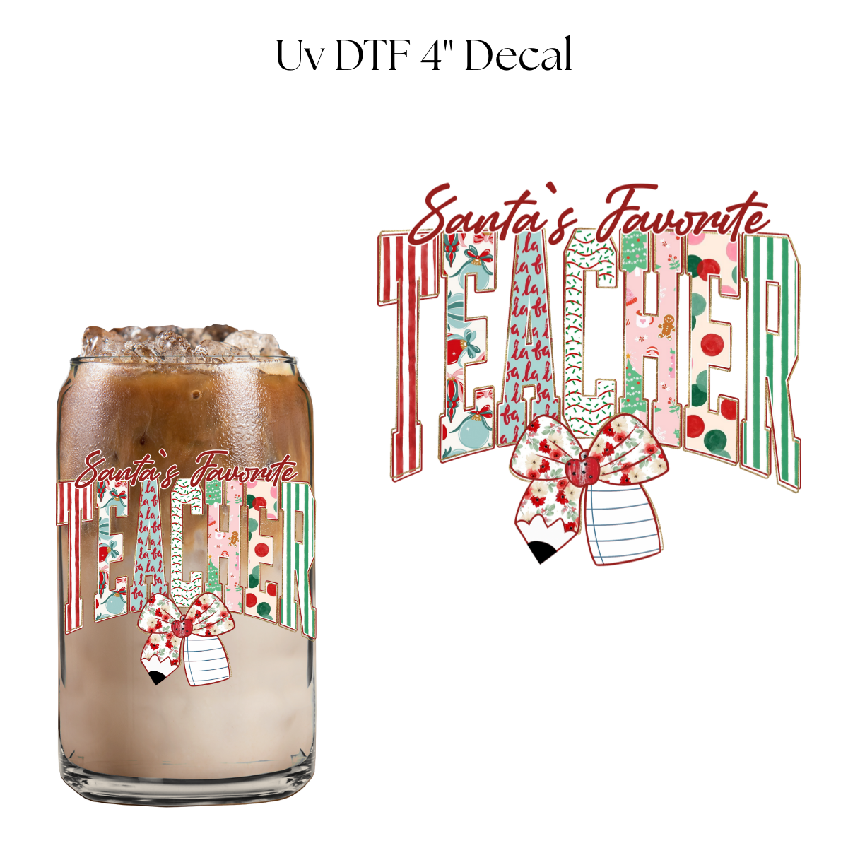 Santa's Favorite Teacher 4” UV DTF Decal
