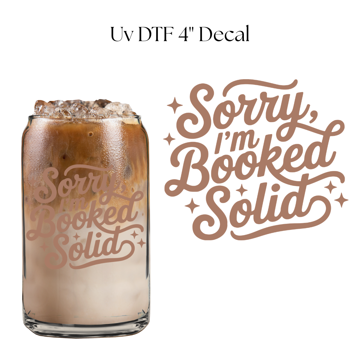 Sorry Im Booked Solid 4” UV DTF Decal