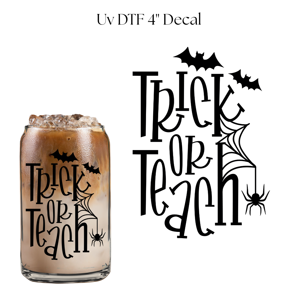 Trick or Teach 4” UV DTF Decal