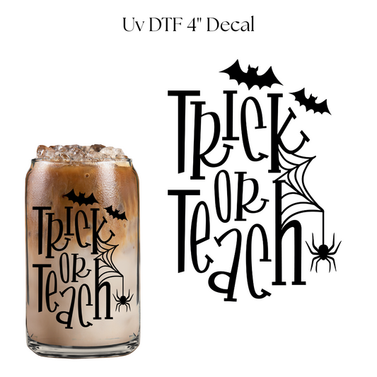 Trick or Teach 4” UV DTF Decal