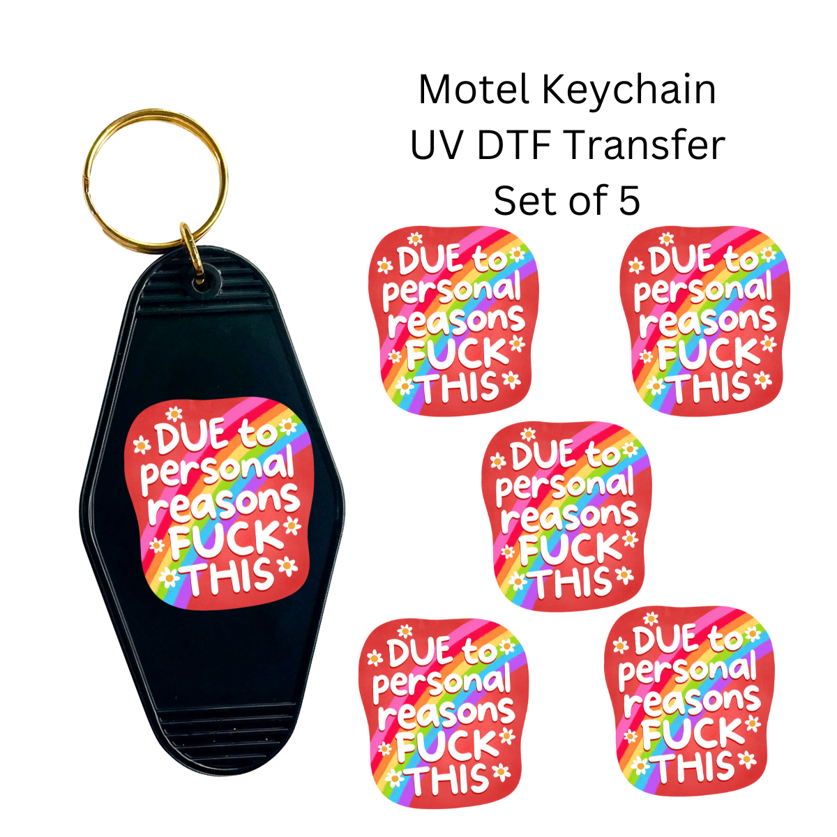 Due to Personal Reasons F This Set of 5 Keychain Transfers