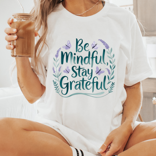 Be Mindful Stay Grateful DTF Transfer