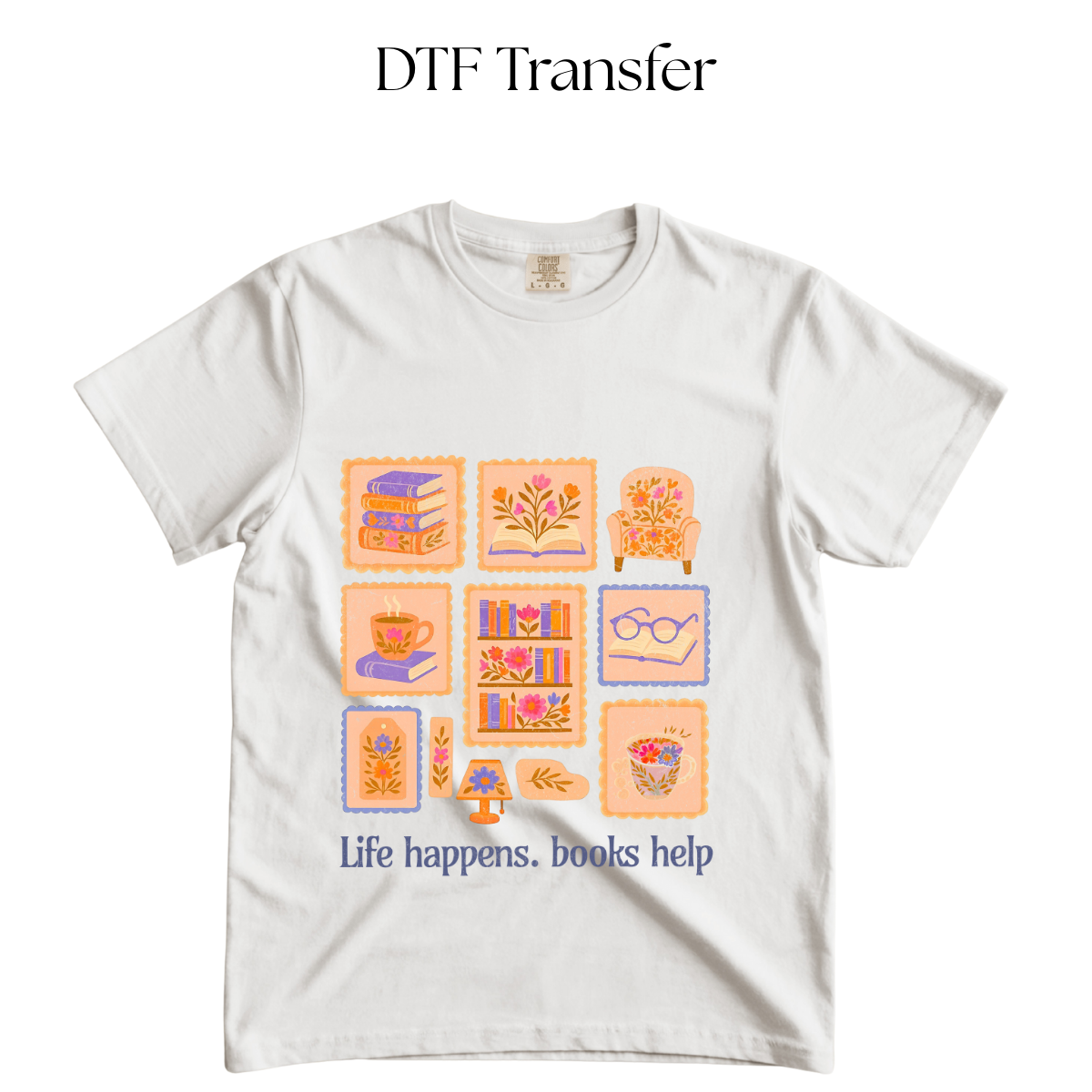 Life Happens, Books Help DTF Transfer
