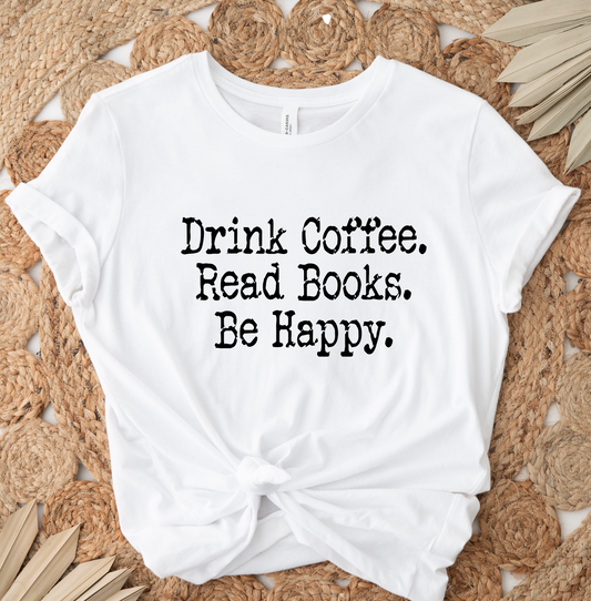 Drink Coffee Be Happy (BLACK) SINGLE COLOR DTF TRANSFER