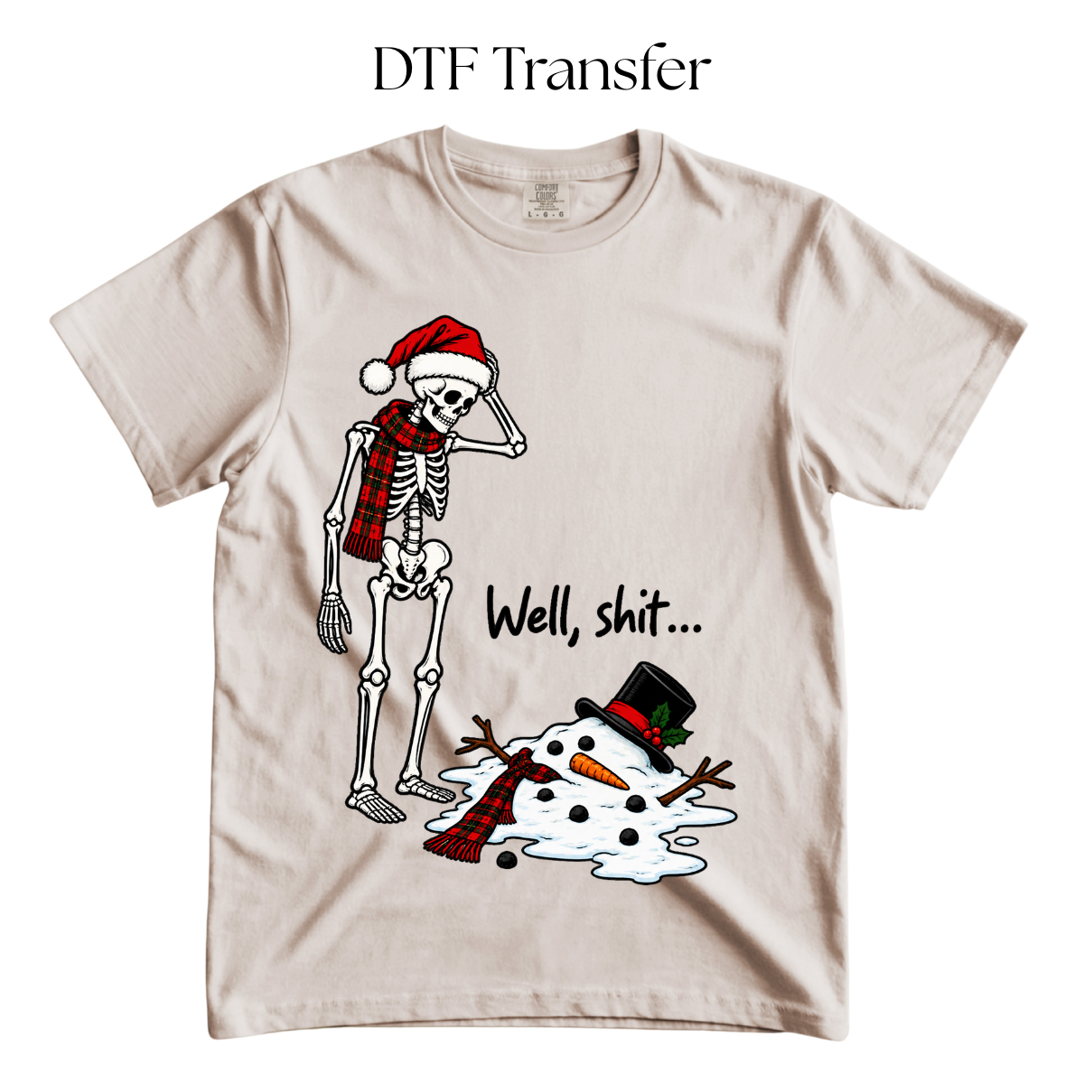 Well Shit DTF Transfer
