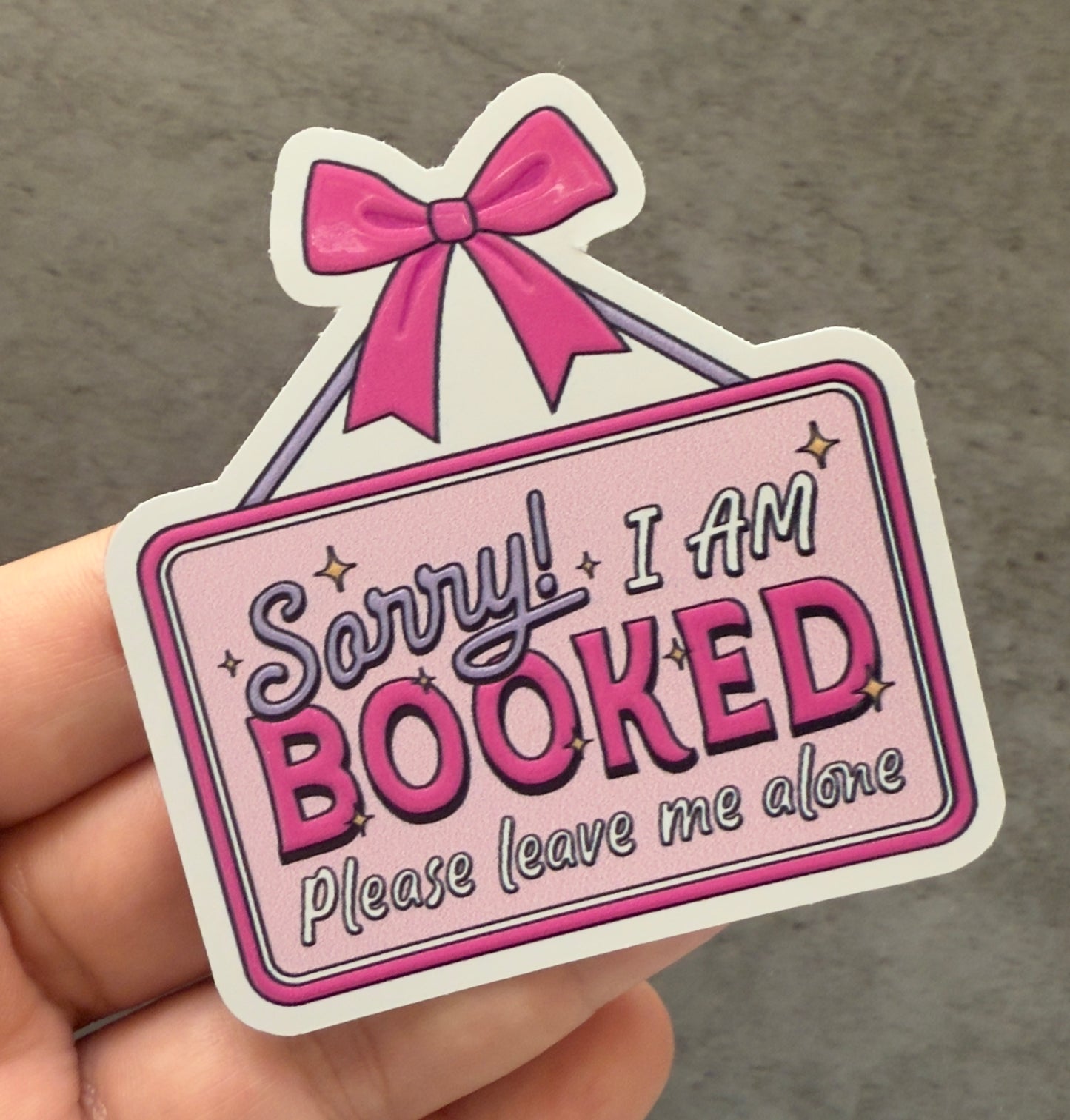 Sorry! I Am Booked Textured White Vinyl Sticker