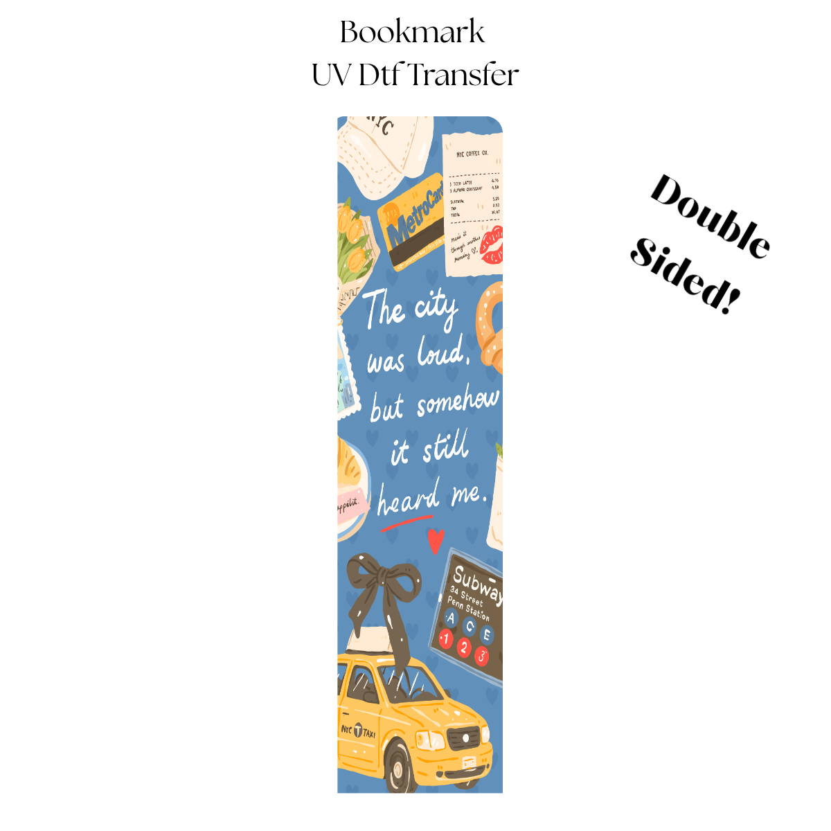 1.5" The City Was Loud UV DTF Bookmark Transfer