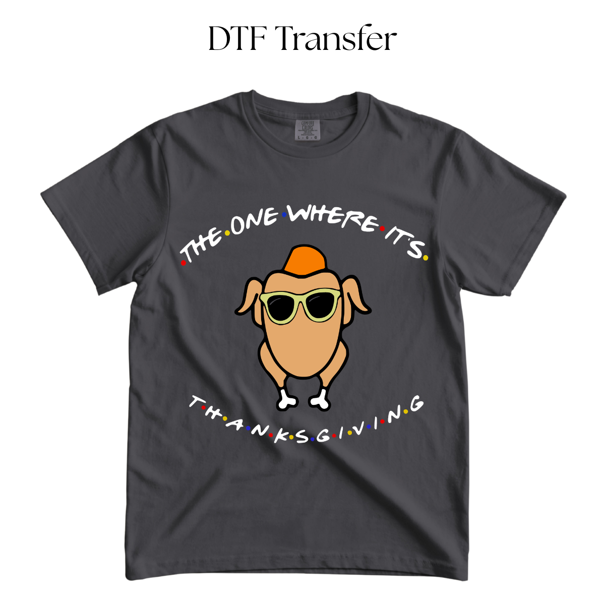 White the one where its Friendsgiving DTF Transfer