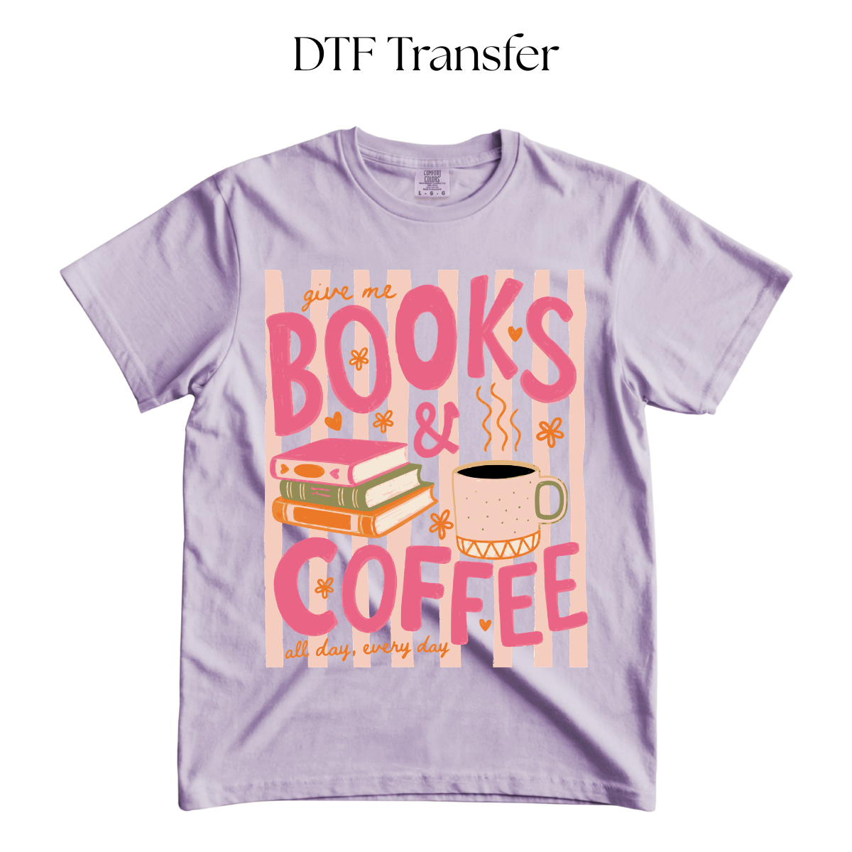 Give me Books and Coffee DTF Transfer