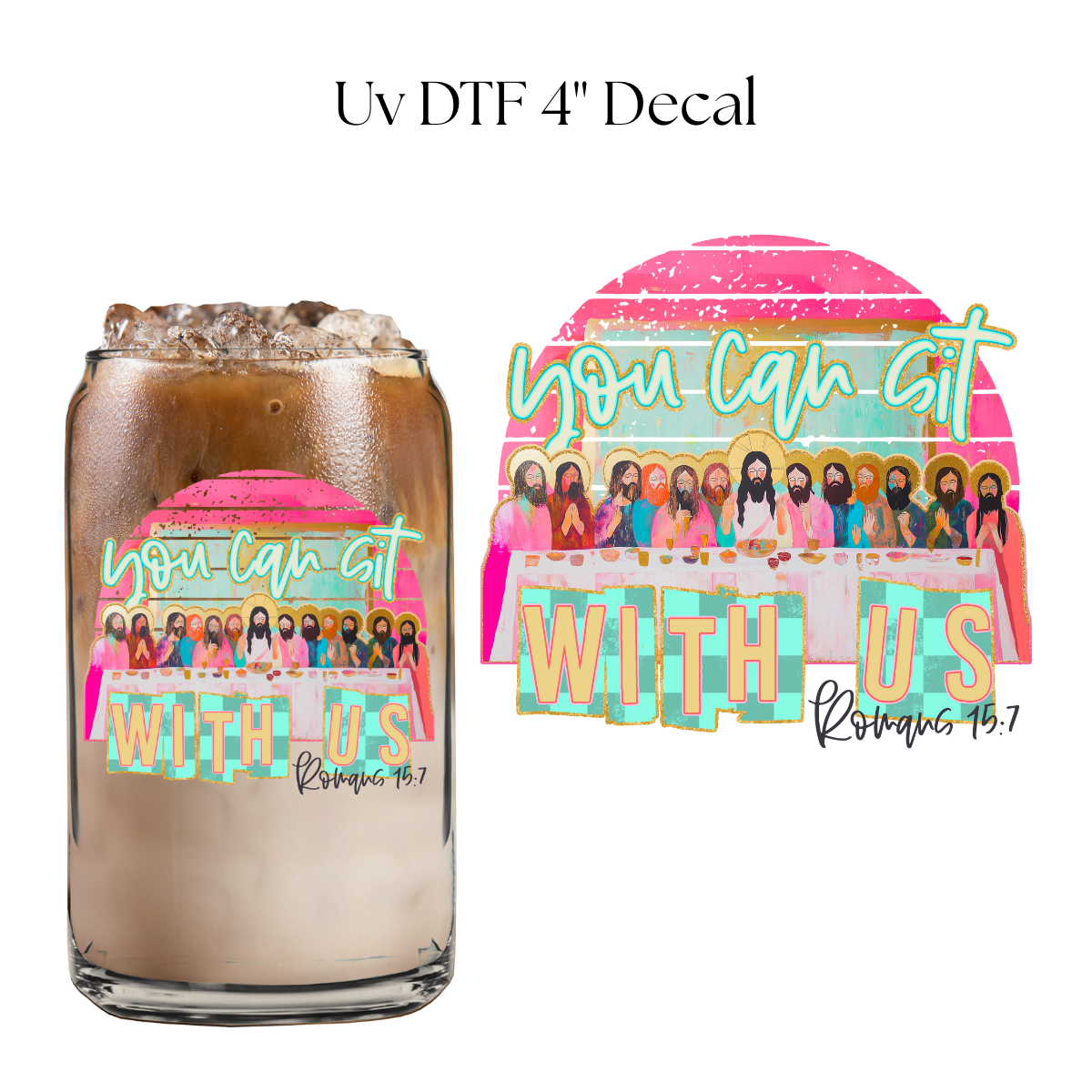 You Can’t Sit With Us 4” UV DTF Decal