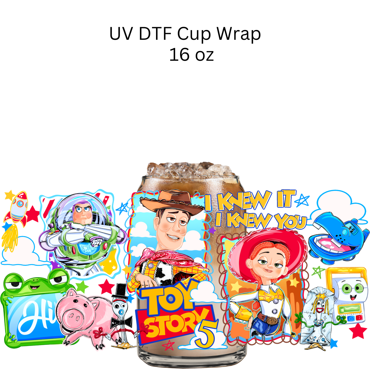Toys I knew it I Knew You UV DTF Cup Wrap