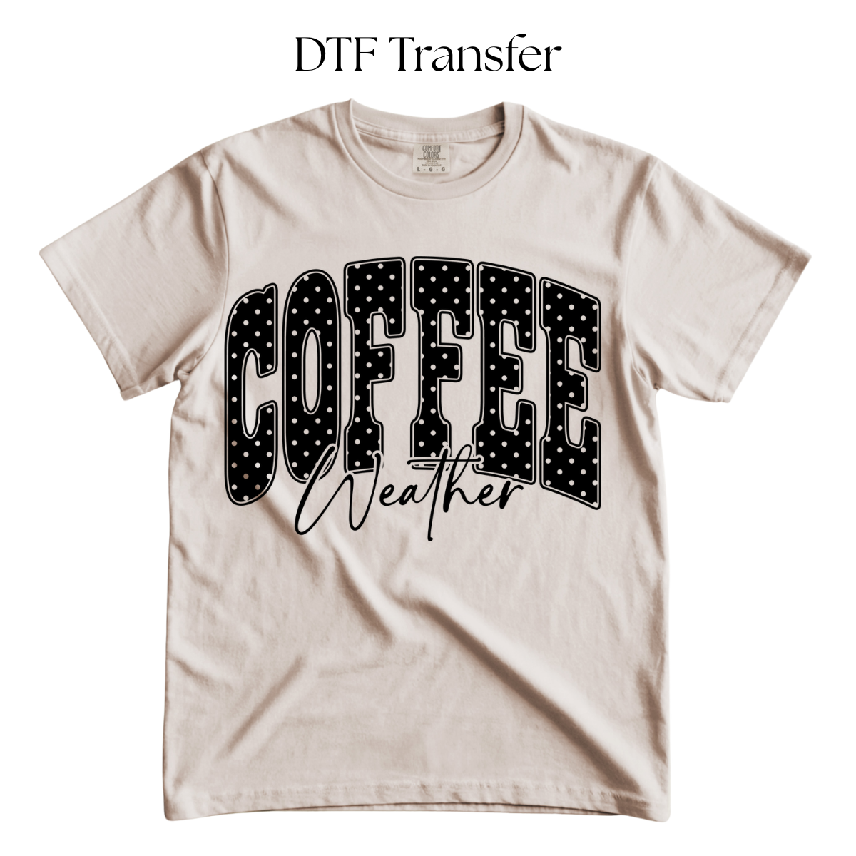 Coffee Weather DTF Transfer