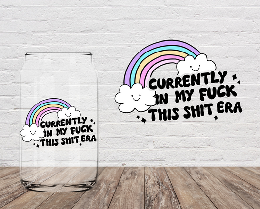 Currently In My F This Era 4" UV DTF