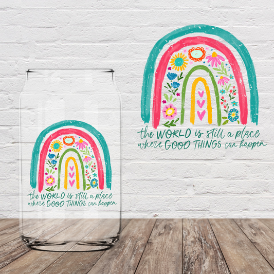 The Word Is Still A Place Where Good Things Happen 4" UV DTF