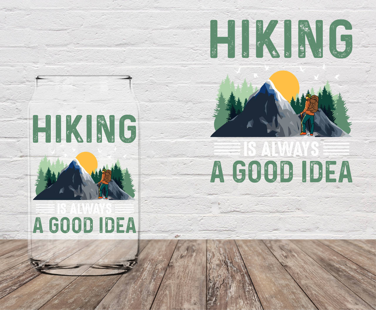 Hiking is Always a Good Idea 4" UV DTF