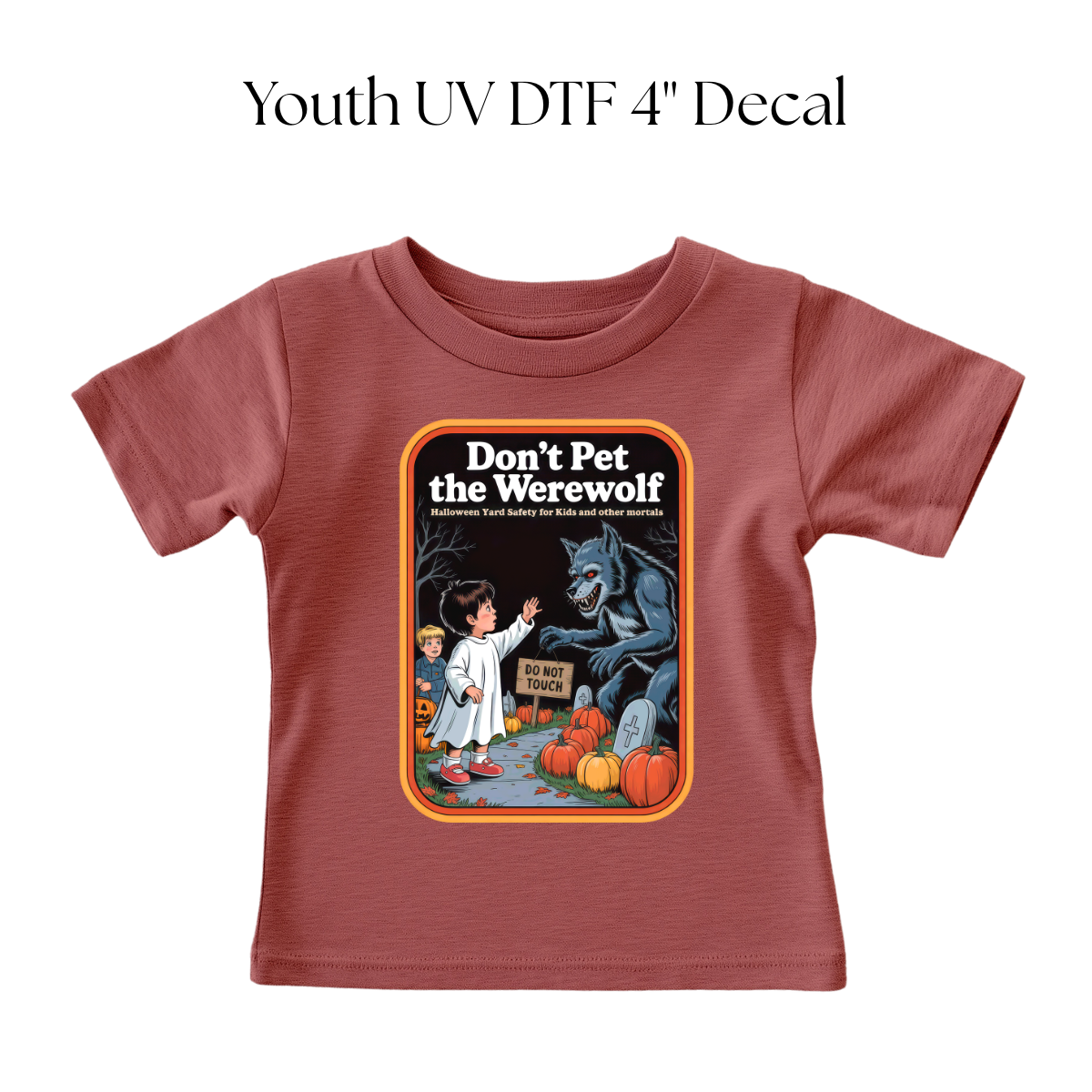 YOUTH Dont Pet the Werewolf DTF Transfer