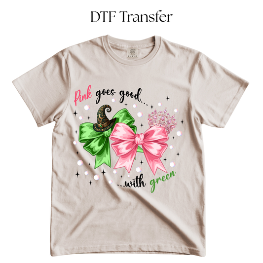 Pink Goes Good with Green DTF Transfer