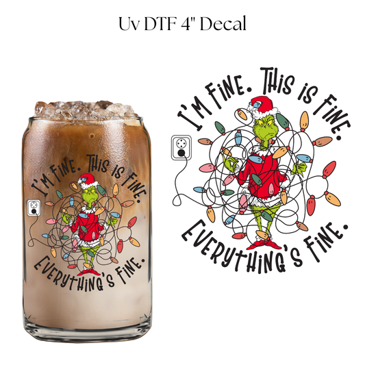 Im Fine this is Fine Everything is Fine 4” UV DTF Decal