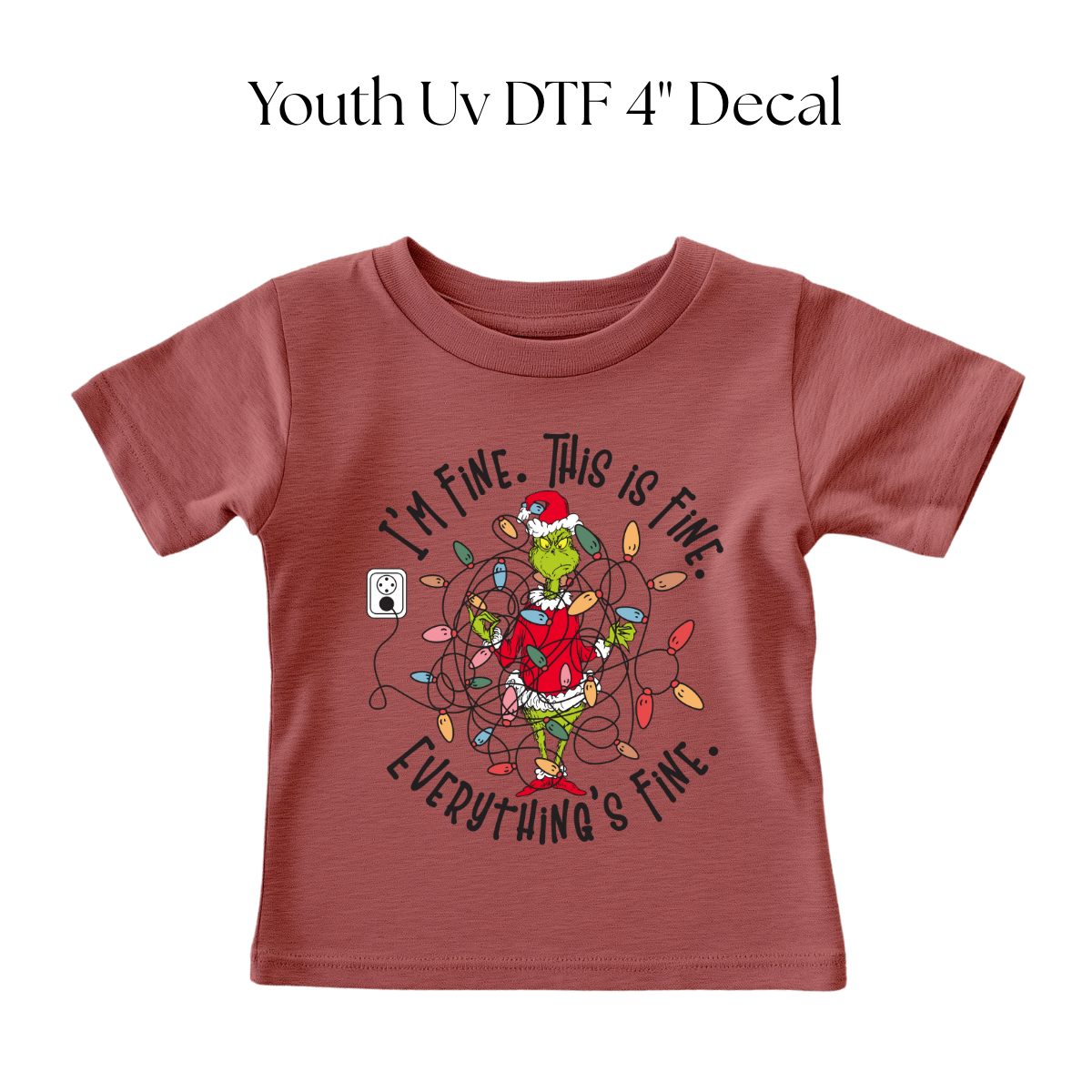 YOUTH Im Fine this is Fine Everything is Fine DTF Transfer