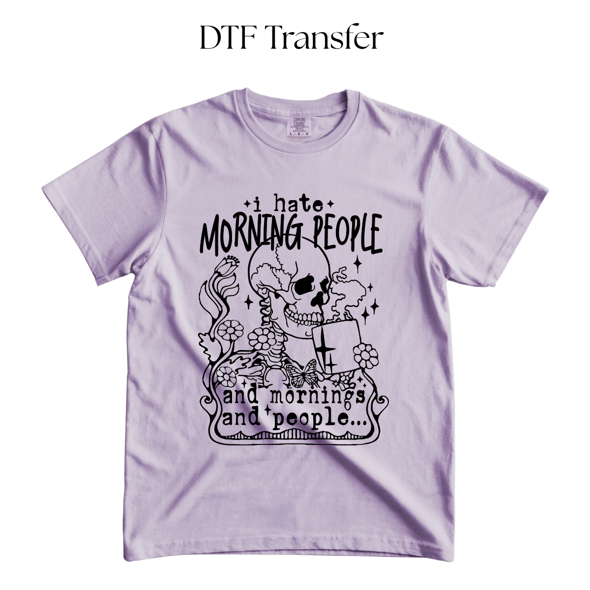 I Hate Morning People Single Color DTF Transfer