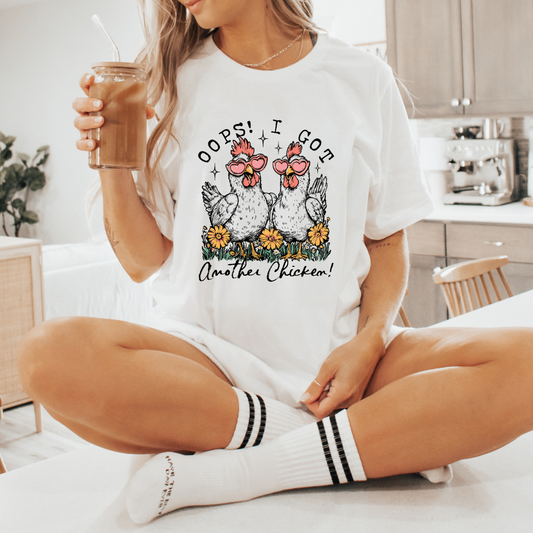 Oops I Got Another Chicken Dtf Transfer